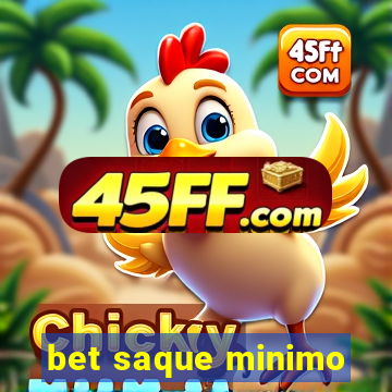 bet saque minimo